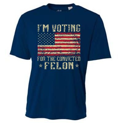 Im Voting For A Felon In 2024 Us Flag Vintage Cooling Performance Crew T-Shirt