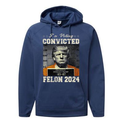 IM Voting For The Convicted Fellon 2024 Us Flag Protrump Performance Fleece Hoodie