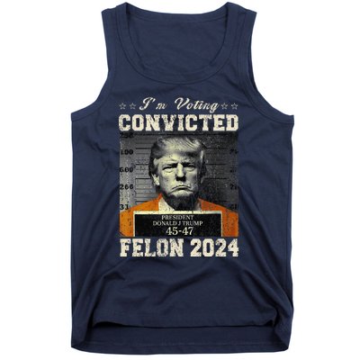 IM Voting For The Convicted Fellon 2024 Us Flag Protrump Tank Top