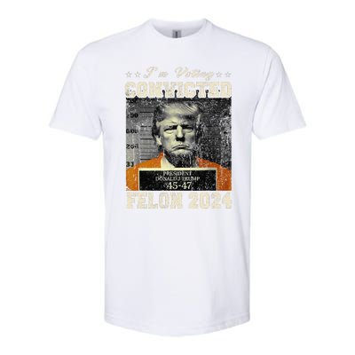 IM Voting For The Convicted Fellon 2024 Us Flag Protrump Softstyle CVC T-Shirt