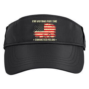 Im Voting For The Convicted Felon Funny Trump 2024 Adult Drive Performance Visor