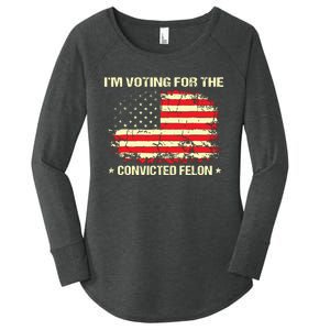 Im Voting For The Convicted Felon Funny Trump 2024 Women's Perfect Tri Tunic Long Sleeve Shirt