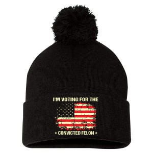 Im Voting For The Convicted Felon Funny Trump 2024 Pom Pom 12in Knit Beanie