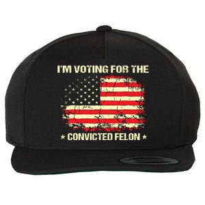 Im Voting For The Convicted Felon Funny Trump 2024 Wool Snapback Cap