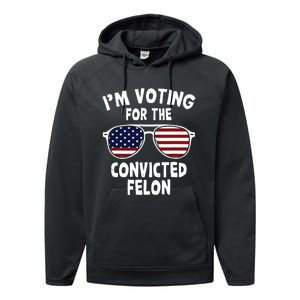 Im Voting For The Convicted Felon Performance Fleece Hoodie