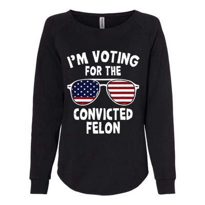 Im Voting For The Convicted Felon Womens California Wash Sweatshirt