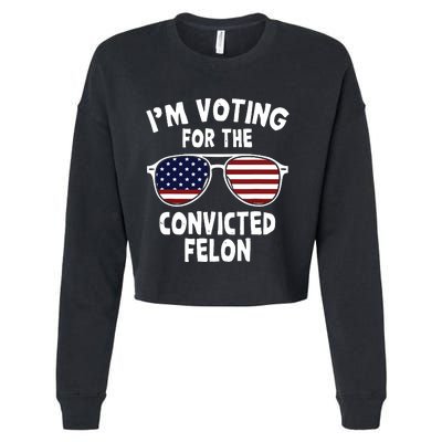 Im Voting For The Convicted Felon Cropped Pullover Crew