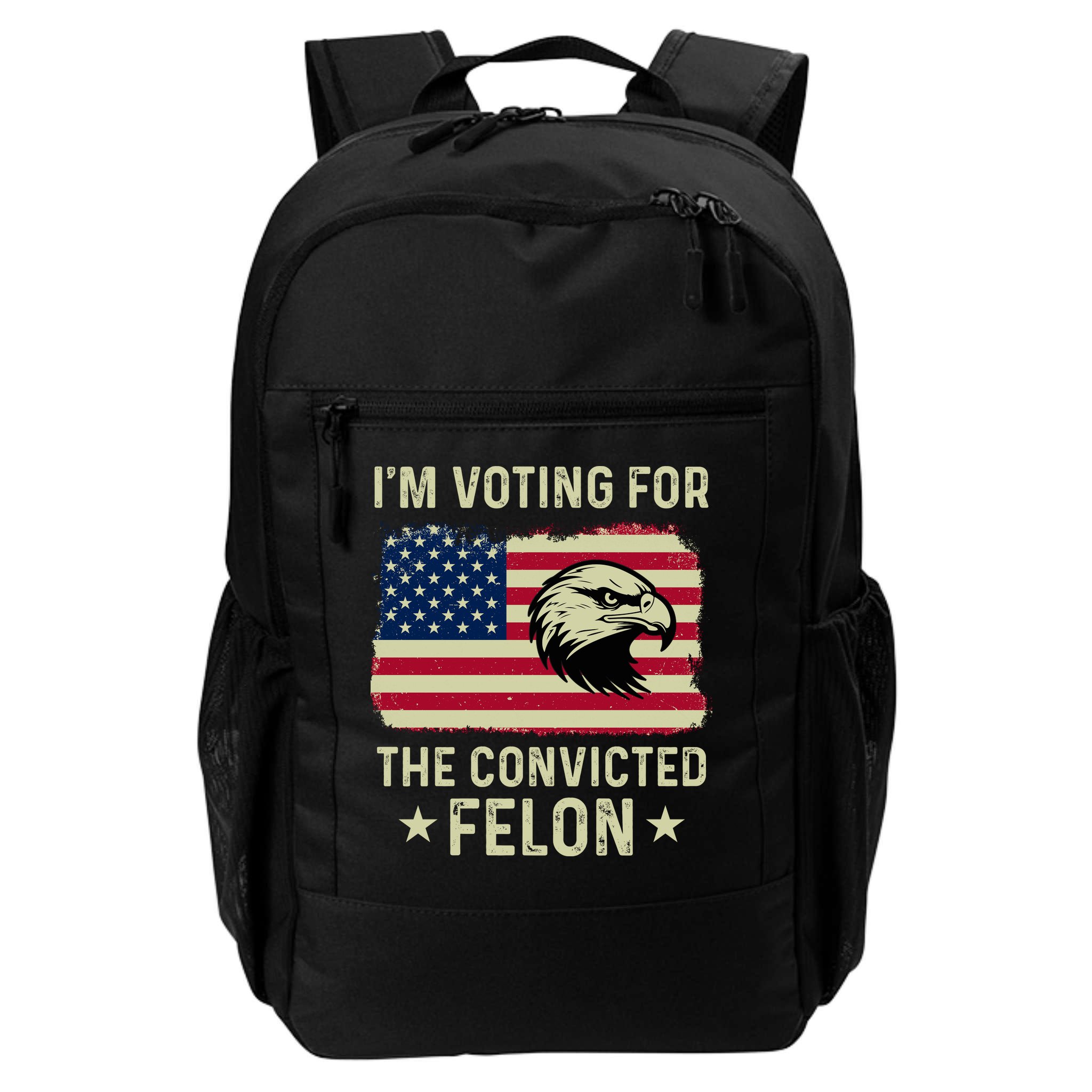 Im Voting For The Convicted Felon Usa Eagle Backpack