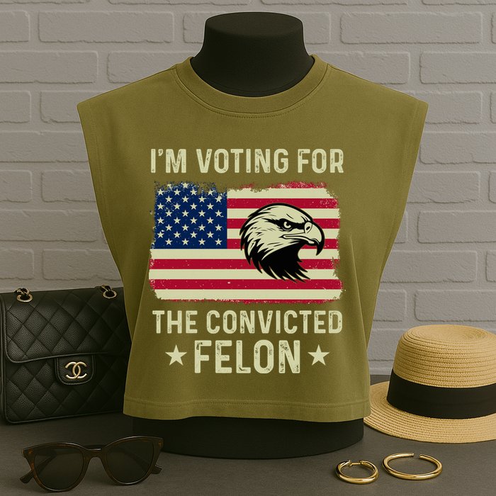 Im Voting For The Convicted Felon Usa Eagle Garment-Dyed Women's Muscle Tee