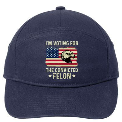 Im Voting For The Convicted Felon Usa Eagle 7-Panel Snapback Hat