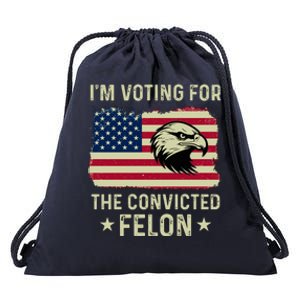 Im Voting For The Convicted Felon Usa Eagle Drawstring Bag