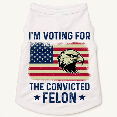 Im Voting For The Convicted Felon Usa Eagle Doggie Tank