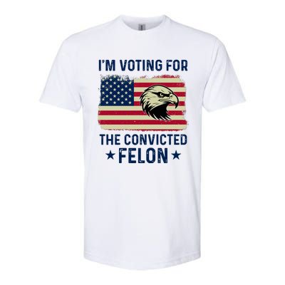 Im Voting For The Convicted Felon Usa Eagle Softstyle CVC T-Shirt