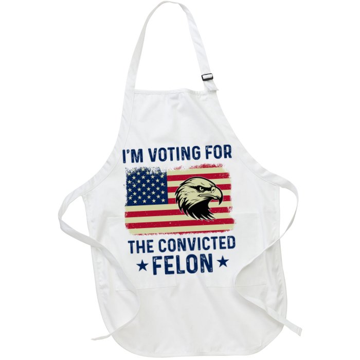 Im Voting For The Convicted Felon Usa Eagle Apron