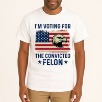 Im Voting For The Convicted Felon Usa Eagle Tall T-Shirt
