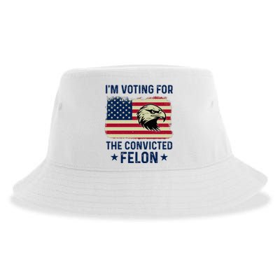 Im Voting For The Convicted Felon Usa Eagle Sustainable Bucket Hat