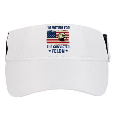 Im Voting For The Convicted Felon Usa Eagle Adult Drive Performance Visor