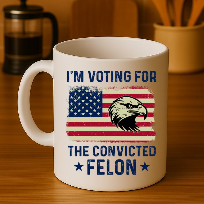 Im Voting For The Convicted Felon Usa Eagle Mug