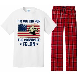 Im Voting For The Convicted Felon Usa Eagle Pajama Set