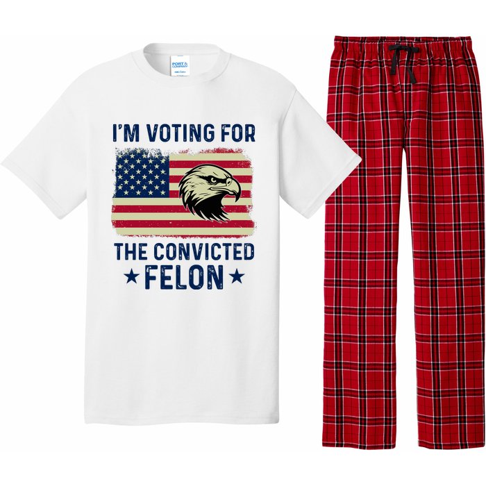 Im Voting For The Convicted Felon Usa Eagle Pajama Set