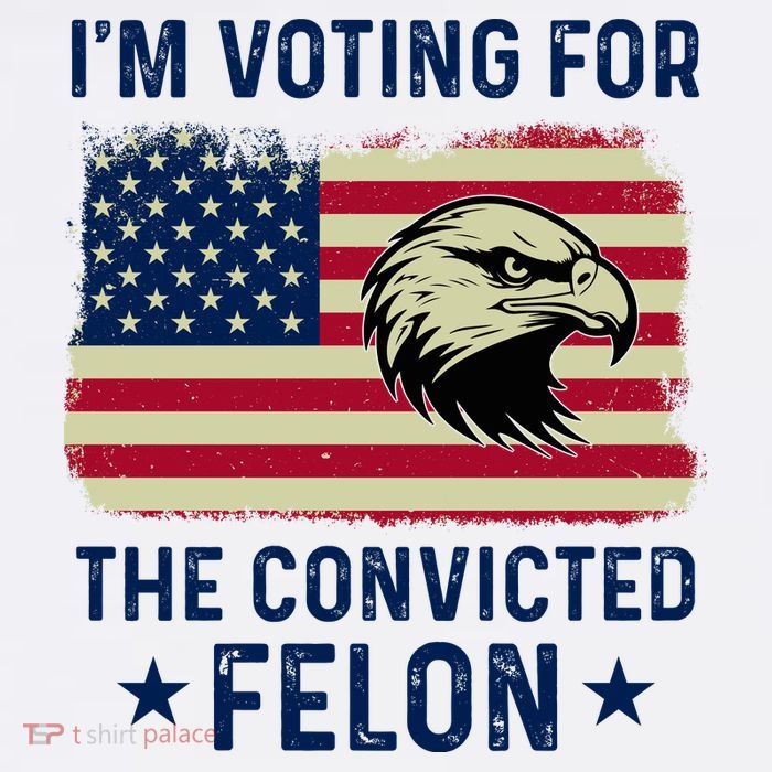 Im Voting For The Convicted Felon Usa Eagle Premium T-Shirt
