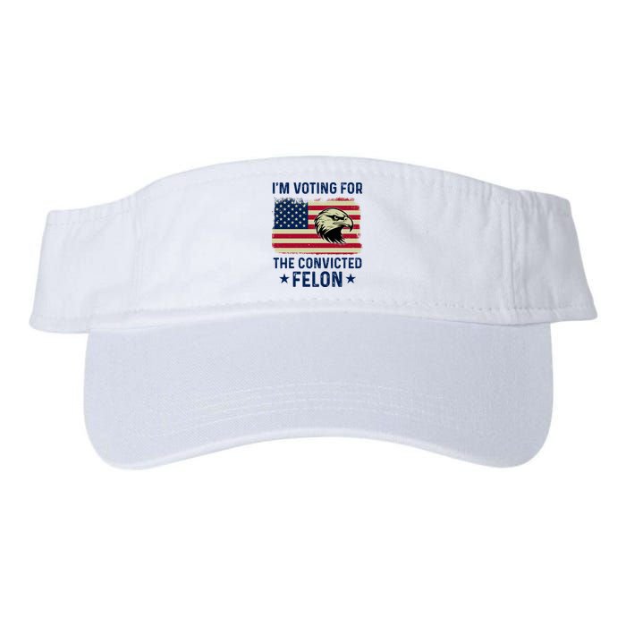 Im Voting For The Convicted Felon Usa Eagle Visor