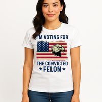 Im Voting For The Convicted Felon Usa Eagle Womens T-Shirt