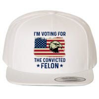 Im Voting For The Convicted Felon Usa Eagle Wool Snapback Cap