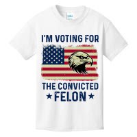 Im Voting For The Convicted Felon Usa Eagle Kids T-Shirt