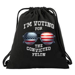 IM Voting For The Convicted Funny Fellon 2024 Election Drawstring Bag