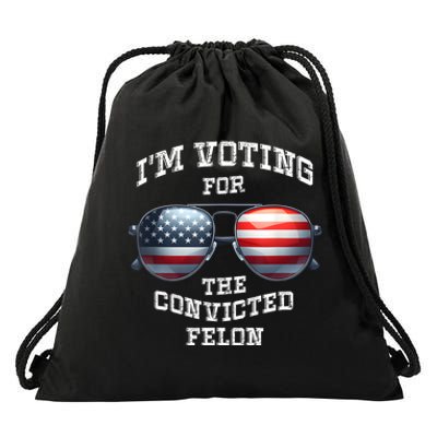 IM Voting For The Convicted Funny Fellon 2024 Election Drawstring Bag