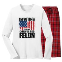 Im Voting For The Convicted Felon Funny Pro Trump 2024 Women's Long Sleeve Flannel Pajama Set 