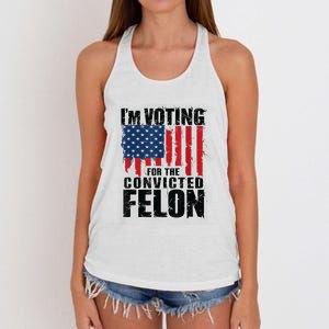 Im Voting For The Convicted Felon Funny Pro Trump 2024 Women's Knotted Racerback Tank