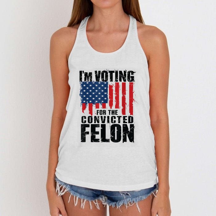 Im Voting For The Convicted Felon Funny Pro Trump 2024 Women's Knotted Racerback Tank