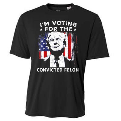 Im Voting For The Convicted Felon Funny Pro Trump 2024 Cooling Performance Crew T-Shirt