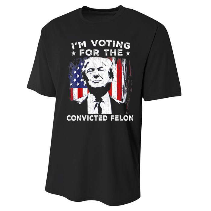 Im Voting For The Convicted Felon Funny Pro Trump 2024 Performance Sprint T-Shirt