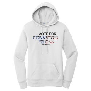 Im Vote For Convicted Felon Trump 2024 Still Pro Trump Women's Pullover Hoodie