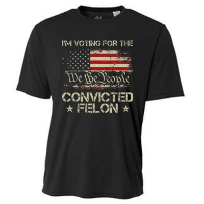 IM Voting For The Convicted Felon Funny 2024 Cooling Performance Crew T-Shirt