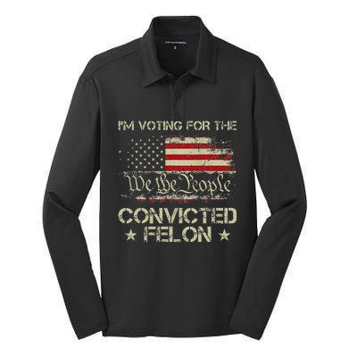 IM Voting For The Convicted Felon Funny 2024 Silk Touch Performance Long Sleeve Polo