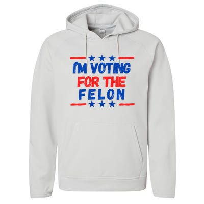 IM Voting For The Felon 2024 Trump Convict 34 Counts Usa Performance Fleece Hoodie