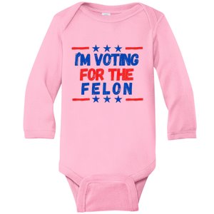 IM Voting For The Felon 2024 Trump Convict 34 Counts Usa Baby Long Sleeve Bodysuit