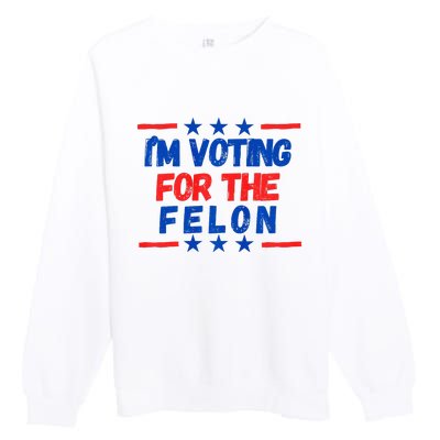 IM Voting For The Felon 2024 Trump Convict 34 Counts Usa Premium Crewneck Sweatshirt