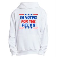 IM Voting For The Felon 2024 Trump Convict 34 Counts Usa Urban Pullover Hoodie