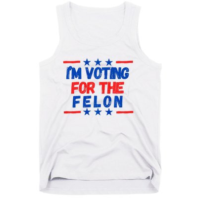 IM Voting For The Felon 2024 Trump Convict 34 Counts Usa Tank Top