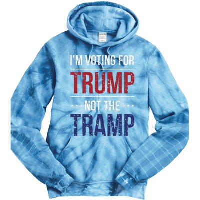 IM Voting For Trump Not The Tramp Tie Dye Hoodie