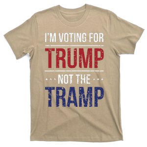 IM Voting For Trump Not The Tramp T-Shirt