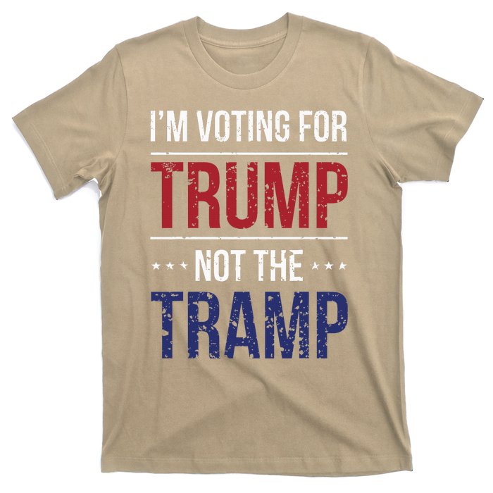 IM Voting For Trump Not The Tramp T-Shirt