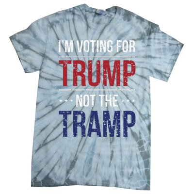 IM Voting For Trump Not The Tramp Tie-Dye T-Shirt