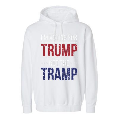 IM Voting For Trump Not The Tramp Garment-Dyed Fleece Hoodie