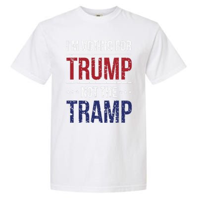 IM Voting For Trump Not The Tramp Garment-Dyed Heavyweight T-Shirt